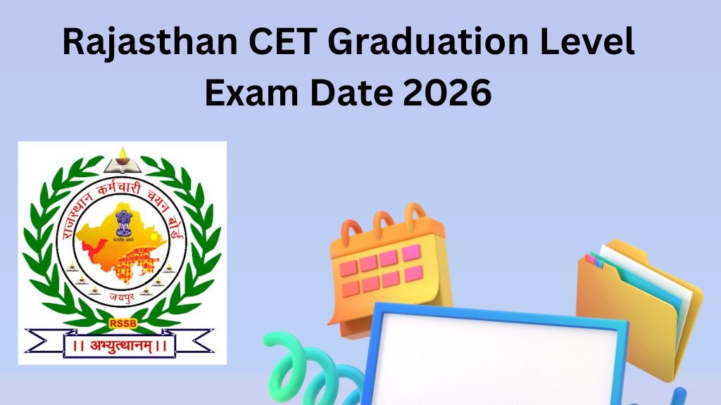 Rajasthan CET Graduation Level Exam Date 2026